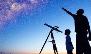 怎么挑选天文望远镜（怎么挑选天文望远镜怎样挑选望远镜）