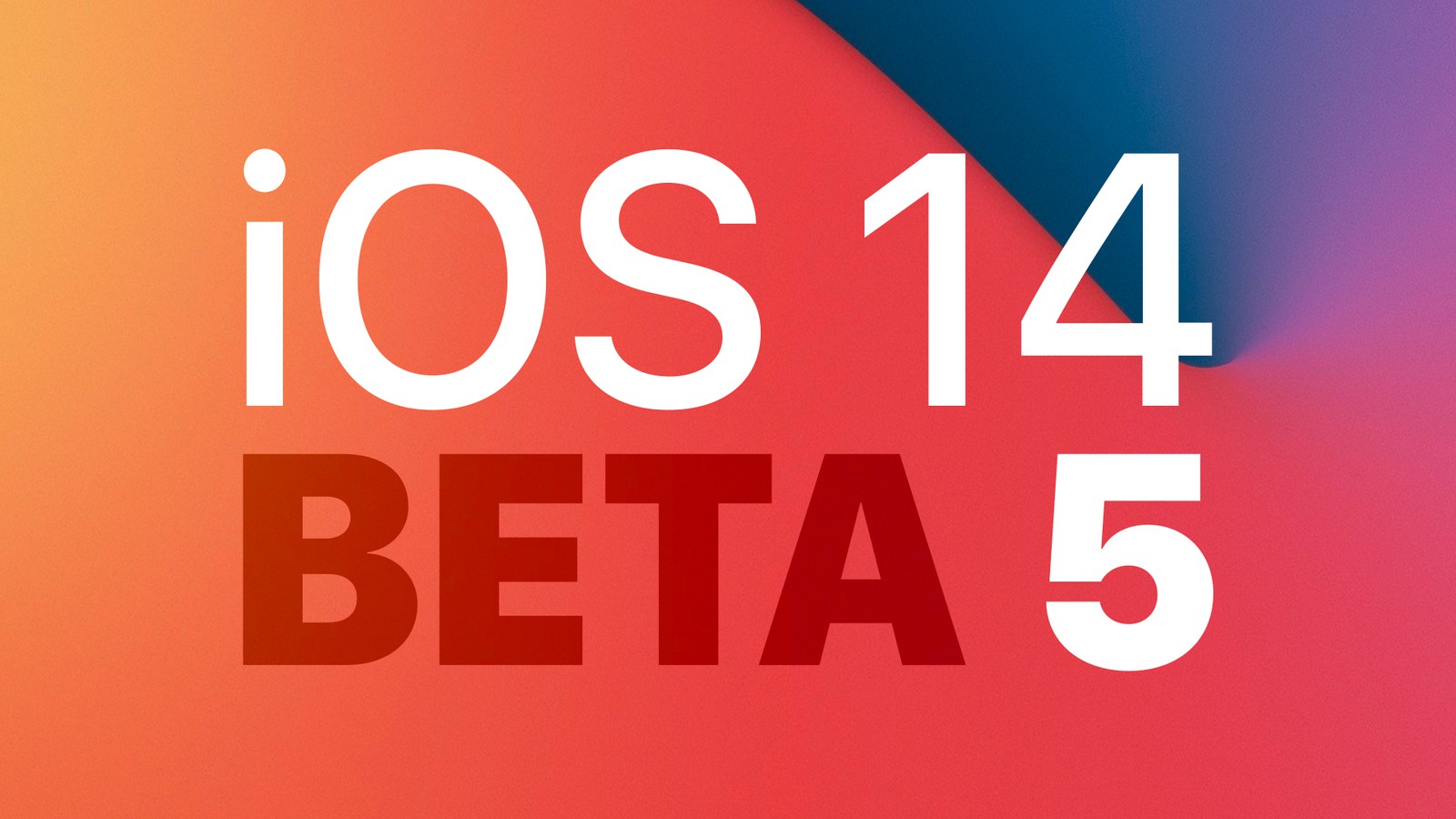 iOS14Beta5更新了什么 iOS15beta4更新了什么